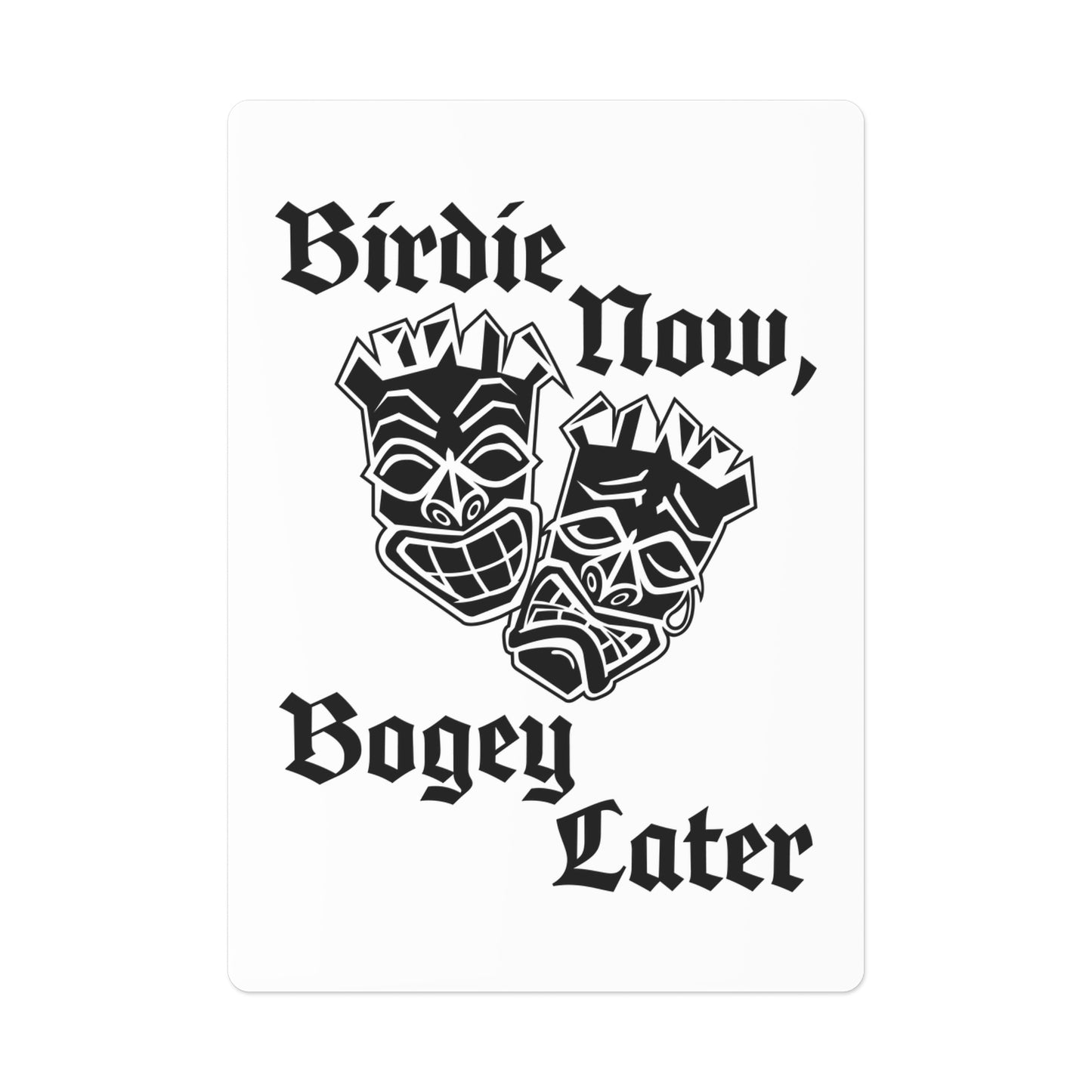 Birdie Now, Bogey Later Playing Cards